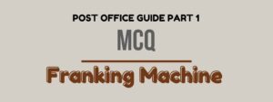 Franking Machine MCQ